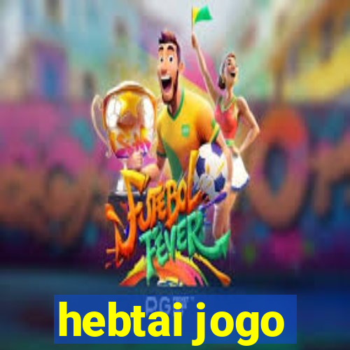 hebtai jogo